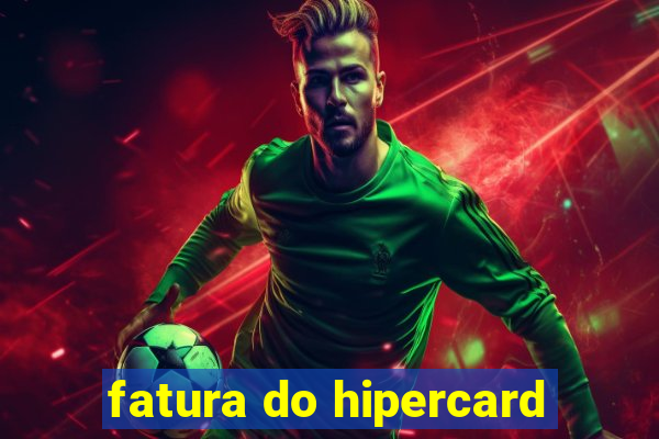 fatura do hipercard